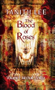 The Blood of Roses Volume 1 cover image