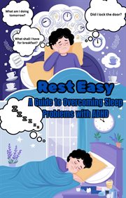 Rest Easy: A Guide to Overcoming Sleep Problems With ADHD cover image