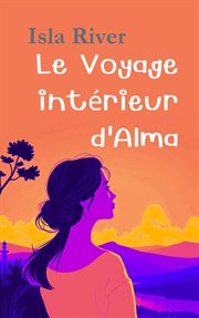 Le Voyage Intérieur D'alma cover image