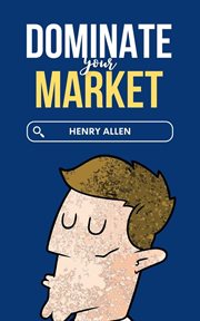 Dominate Your Market cover image