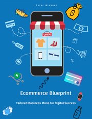 E-Commerce Blueprint: Tailored Business Plans for Digital Success cover image