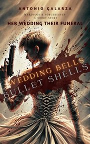 Wedding Bells Bullet Shells: cover image