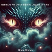Nada and His Do Do Breathe Dragons cover image