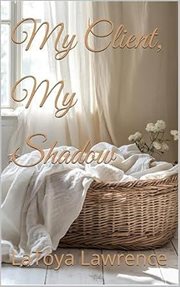 My Client, My Shadow cover image