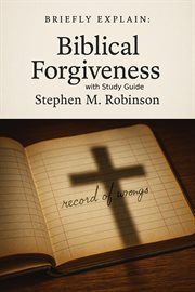 Briefly Explain Biblical Forgiveness cover image