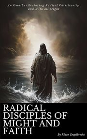 Radical Disciples of Might and Faith cover image