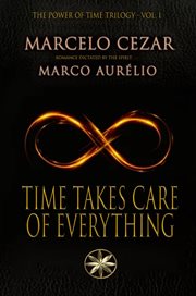 Time Takes Care of Everything cover image