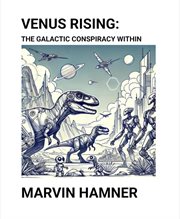 Venus Rising: The Galactic Conspiracy Within cover image