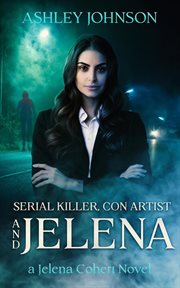 Serial Killer, Con Artist and Jelena cover image