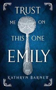 Trust Me on This One, Emily cover image