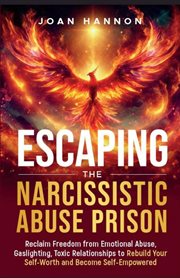 Escaping the Narcissistic Abuse Prison cover image
