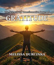 The Science and Transformative Power of Gratitude cover image