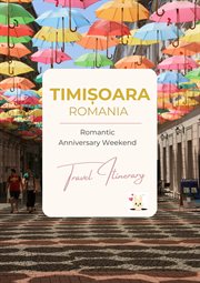 Romantic Anniversary Weekend in TimișOara: A 3-Day Couples Itinerary cover image