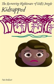 The Recurring Nightmare of Hell's Jungle: Kidnapped cover image