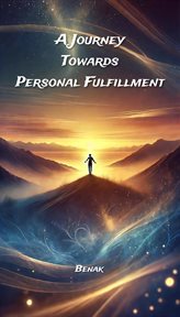 A Journey Towards Personal Fulfillment cover image