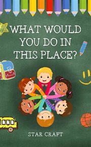 What Would You Do in This Place? cover image
