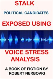 Stalk - Political Candidates Exposed Using Voice Stress Analysis cover image