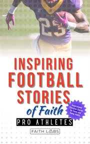 Inspiring Football Stories of Faith From Pro Athletes cover image