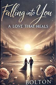 Falling Into You: A Love That Heals cover image
