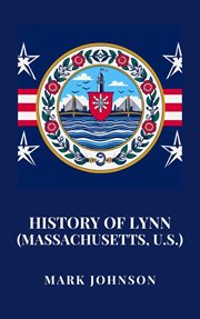 History of Lynn (Massachusetts, U.S.) cover image