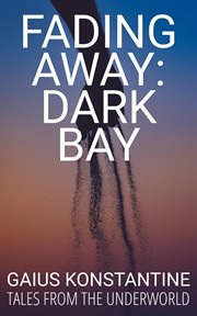 Fading Away: Dark Bay cover image