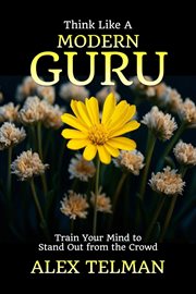 Think Like a Modern Guru cover image
