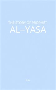 The Story of Prophet Al-Yasa cover image