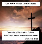 Our New Creation Identity House cover image