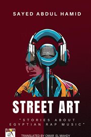 Street Art "Stories About Egyptian Rap Music" cover image