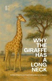 Why the Giraffe Has a Long Neck and Other Bilingual German-English Children's Stories for Beginners cover image