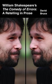 William Shakespeare's the Comedy of Errors: A Retelling in Prose cover image