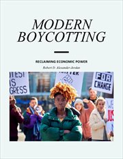 Modern Boycotting: Reclaiming Economic Power cover image