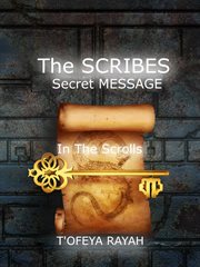 The Scribes Secret Message in the Scrolls cover image