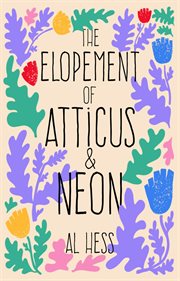 The Elopement of Atticus & Neon cover image