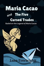 Maria Cacao and the Five Cursed Trades cover image
