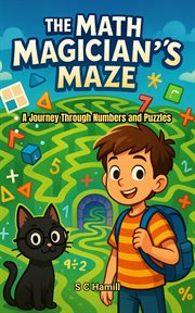 The Math Magician's Maze: A Journey Through Numbers and Puzzles cover image