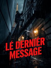 Le Dernier Message - a Parisian Mystery for Intermediate French Learners: A B1-B2 Graded Reader Des cover image