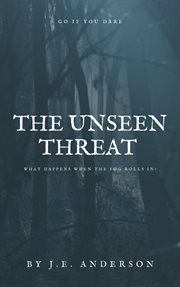 The Unseen Threat cover image