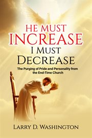 He Must Increase / I Must Decrease cover image