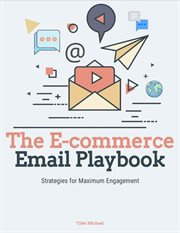 The E-commerce Email Playbook: Strategies for Maximum Engagement cover image