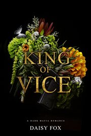 King of Vice: Dark Mafia Romance cover image