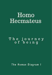 Homo Hecmateus - the Journey of Being: The Human Diagram I cover image