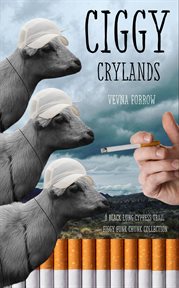 Ciggy Crylands: A Black Lung Cypress Trail Figgy Funk Chunk Collection cover image