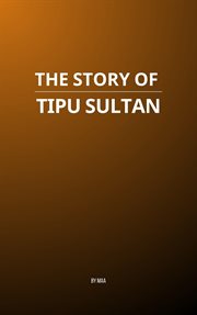 The Story of Tipu Sultan cover image