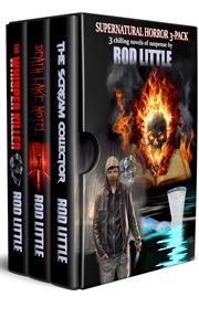 Supernatural Horror 3-Pack (Three Complete Novels) : The Scream Collector, Death Lake Motel, The Whisper Killer cover image