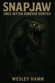 Snapjaw Once Bitten Forever Hunted cover image