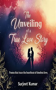 The Unveiling of a Love Story cover image