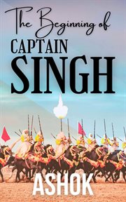 The Beginning of Captain Singh cover image