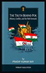 The Truth Behind Pok (History, Conflict, and the Path Forward) cover image