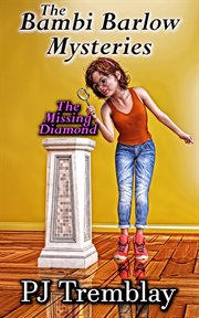 Bambi Barlow Mysteries: The Missing Diamond cover image